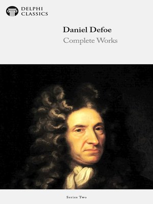 Delphi Complete Works of Daniel Defoe (Illustrated) - ebook